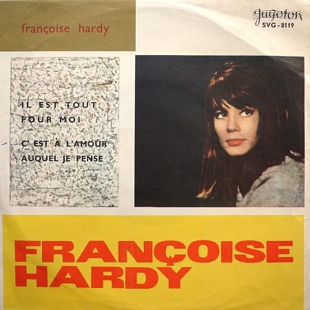 FRANCOISE HARDY - Il Est Tout Pour Moi