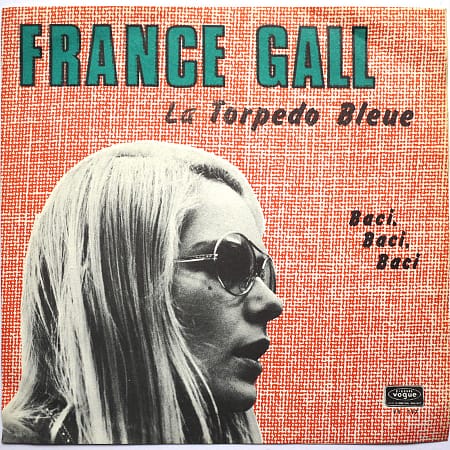 FRANCE GALL - La Torpedo Bleue