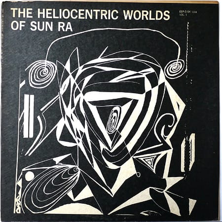 SUN RA - The Heliocentric Worlds Of Sun Ra