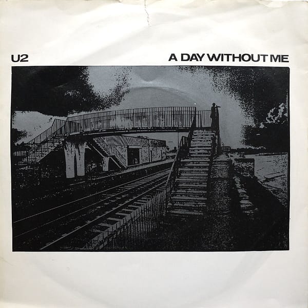 U2 - A Day Without Me