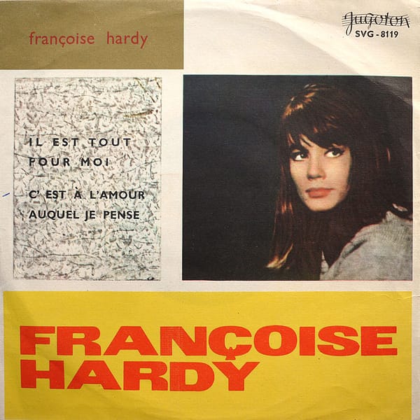 FRANCOISE HARDY - Il Est Tout Pour Moi