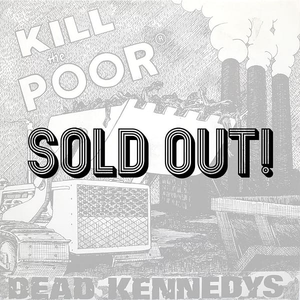 DEAD KENNEDYS - Kill The Poor