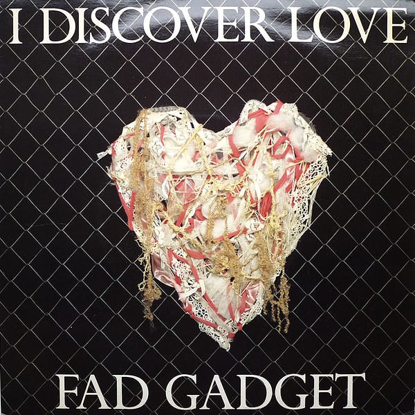 FAD GADGET - I Discover Love