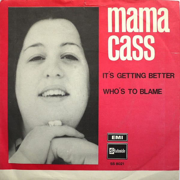MAMA CASS - It's Getting Better