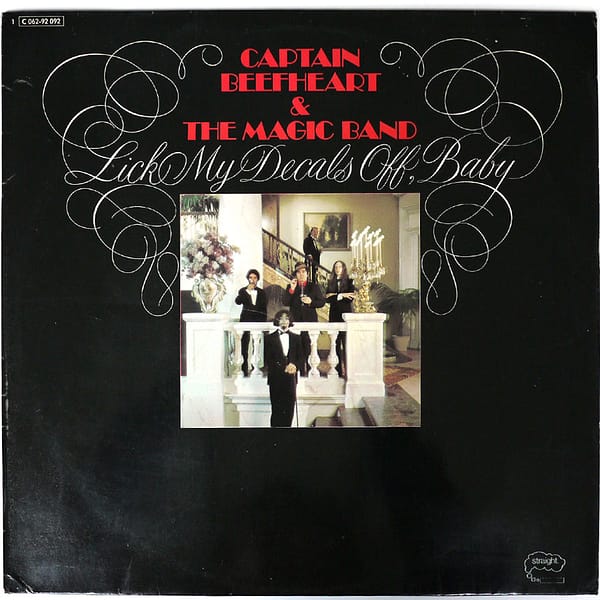 CAPTAIN BEEFHEART & THE MAGIC BAND - Lick My Decals Off, Baby