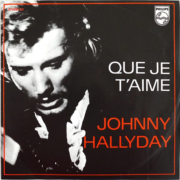 JOHNNY HALLYDAY - Que Je T'aime