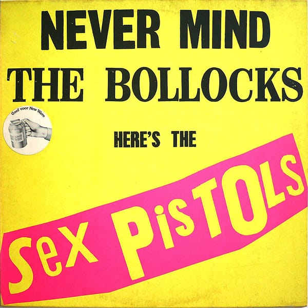 SEX PISTOLS - Never Mind The Bollocks Here's The Sex Pistols