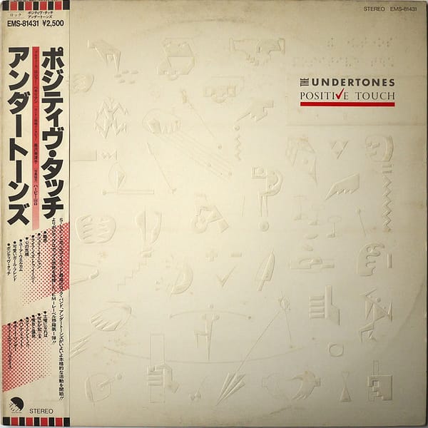 UNDERTONES - Positive Touch