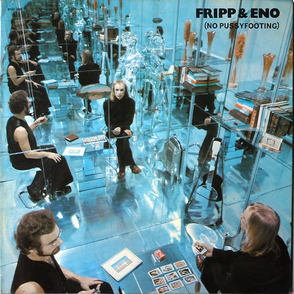 FRIPP & ENO - No Pussyfooting