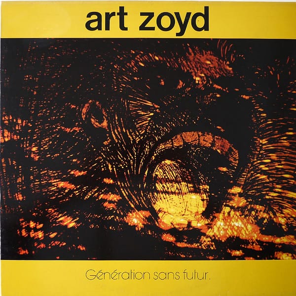 ART ZOYD - Génération Sans Futur
