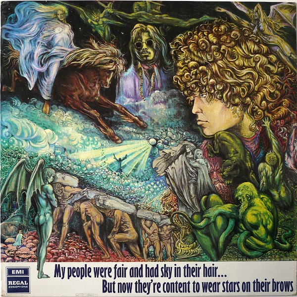 TYRANNOSAURUS REX - My People Were Fair And Had Sky In Their Hair... But Now They're Content To Wear Stars On Their Brows