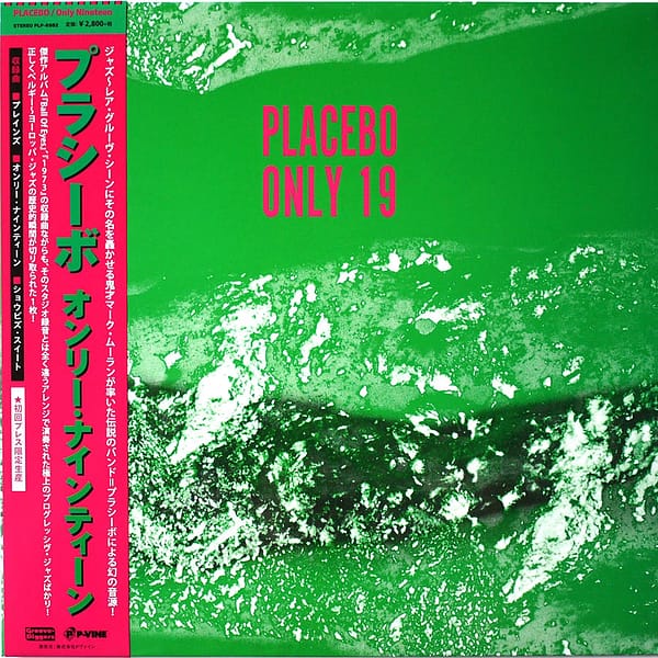 PLACEBO - Only 19