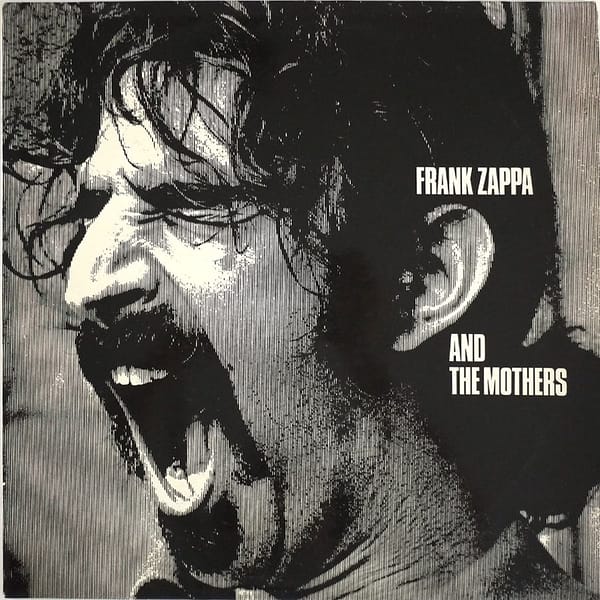 FRANK ZAPPA & THE MOTHERS OF INVENTION - Frank Zappa And The Mothers Of Invention