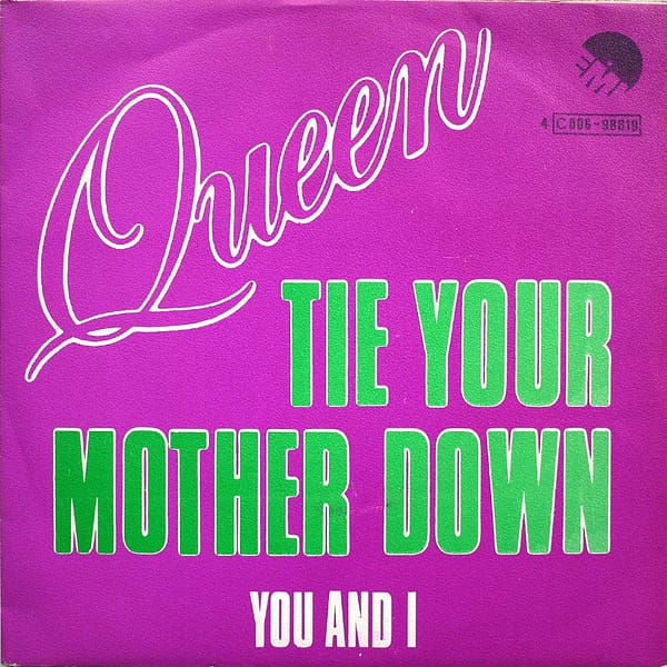 QUEEN - Tie Your Mother Down