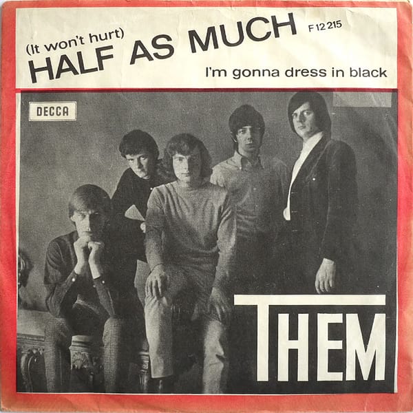 THEM - (It Won’t Hurt) Half As Much