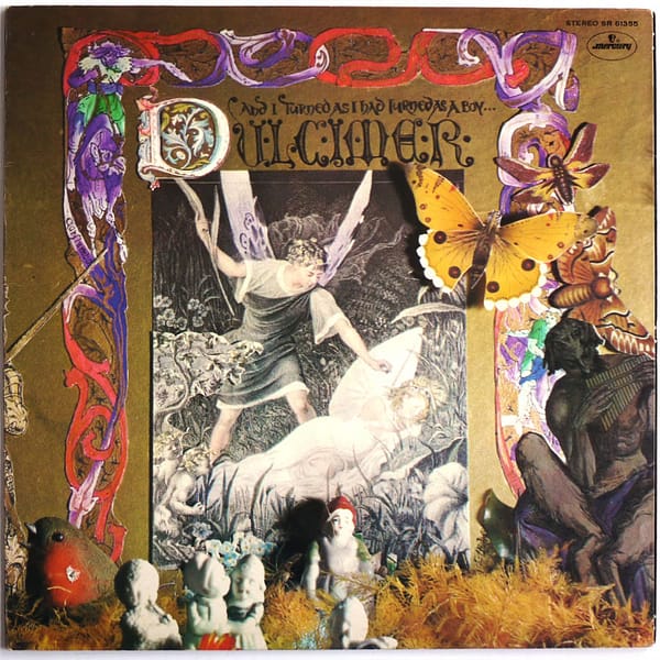 DULCIMER - And I Turned As I Had Turned As A Boy...