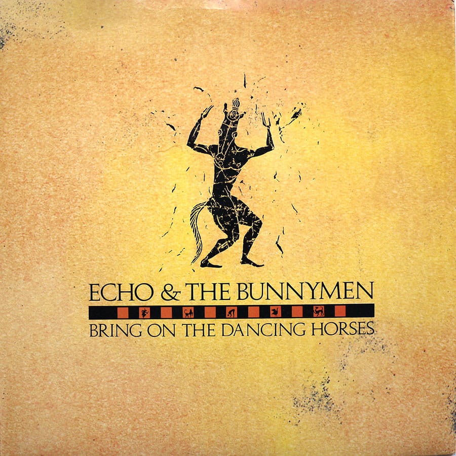 ECHO AND THE BUNNYMEN - Bring On The Dancing Horses