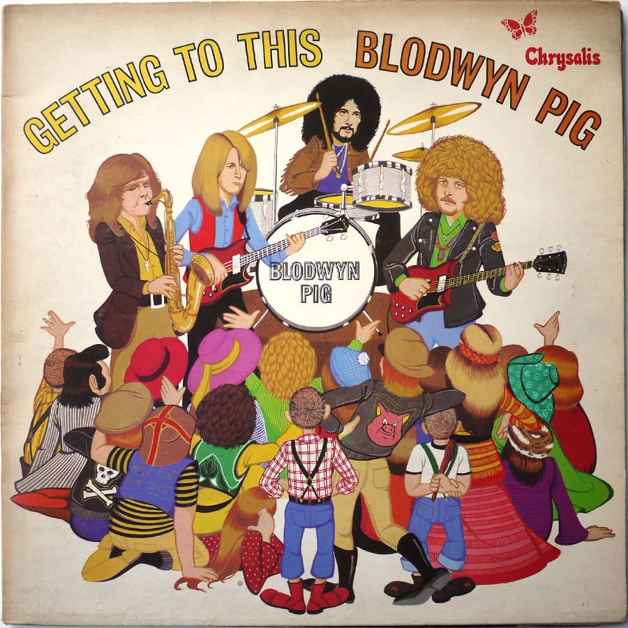 BLODWYN PIG - Getting To This