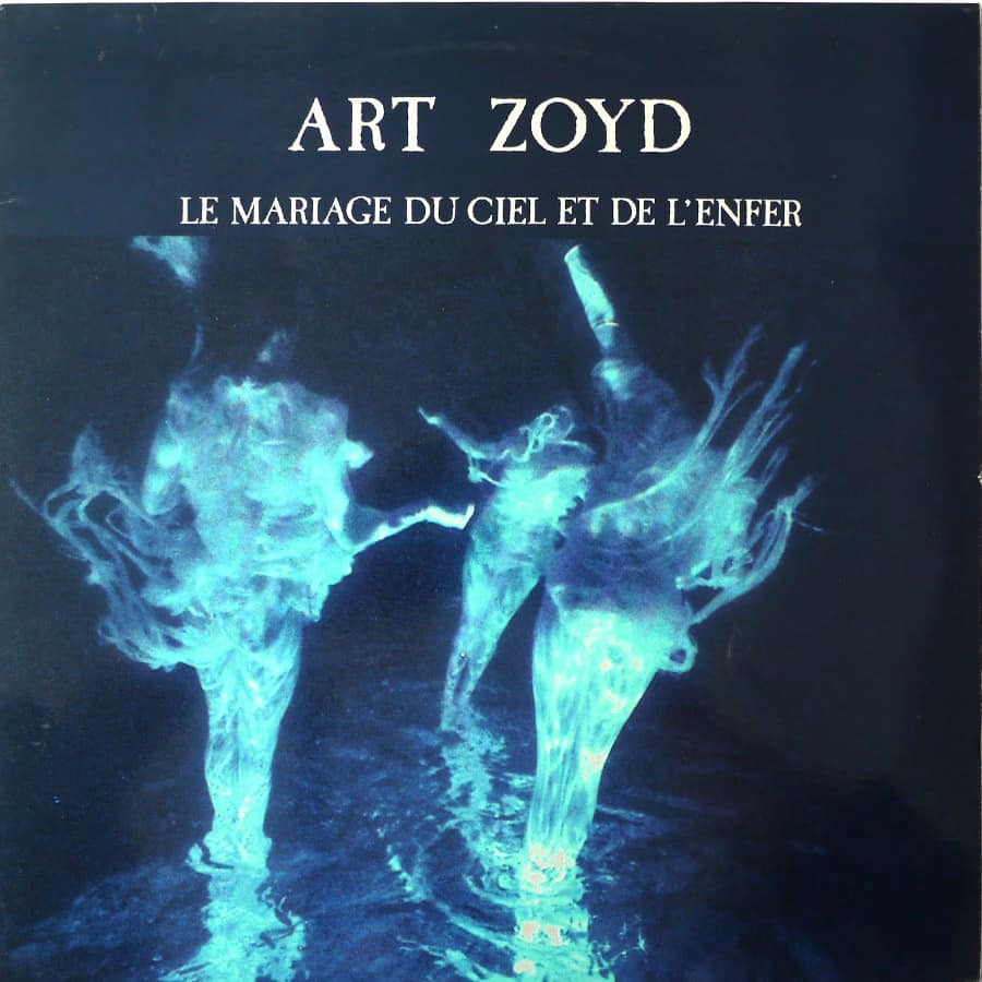 ART ZOYD - Le Mariage Du Ciel Et De L'Enfer