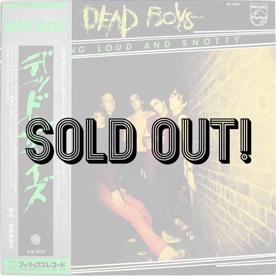 DEAD BOYS - Young Loud And Snotty